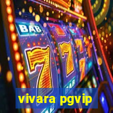 vivara pgvip