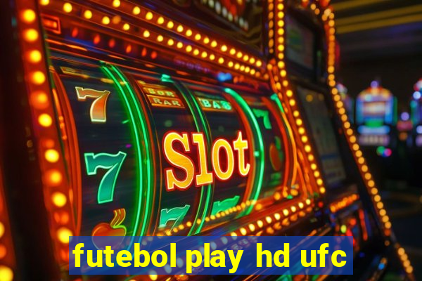 futebol play hd ufc