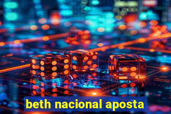 beth nacional aposta