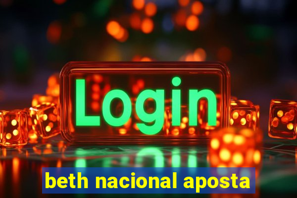 beth nacional aposta