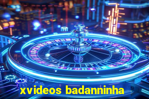 xvideos badanninha