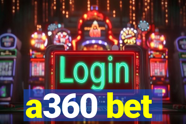 a360 bet