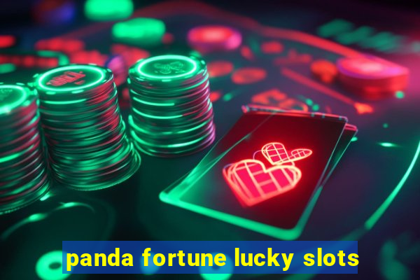 panda fortune lucky slots