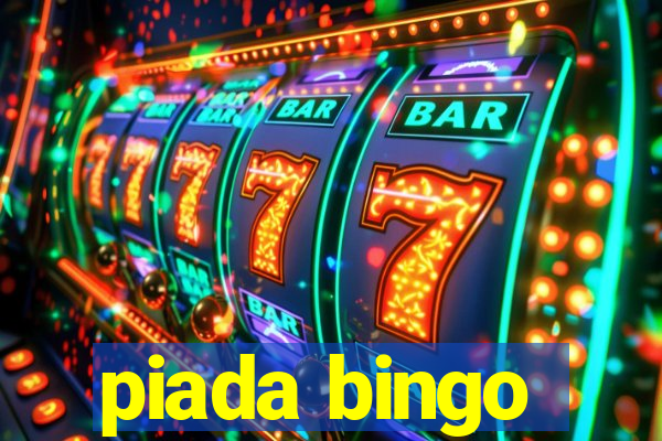 piada bingo