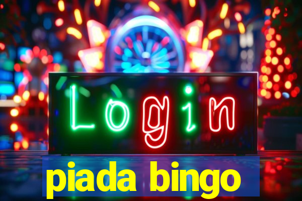 piada bingo