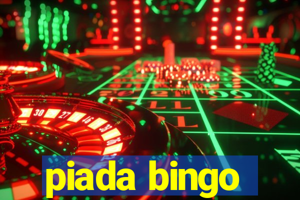 piada bingo