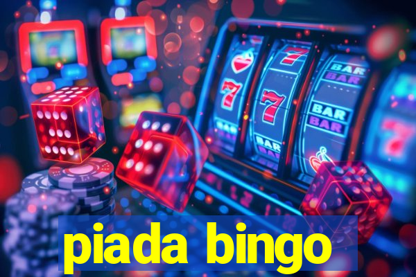 piada bingo