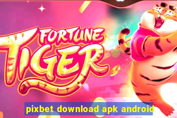 pixbet download apk android