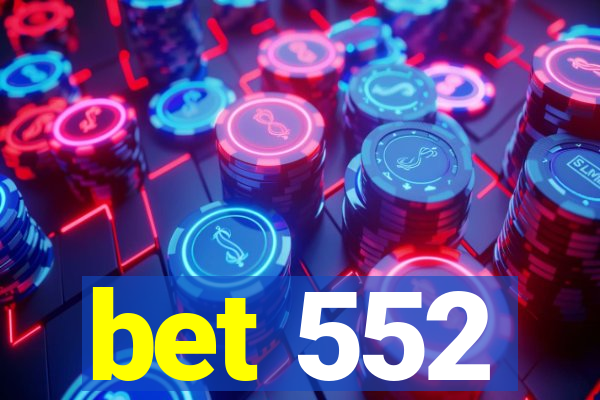 bet 552