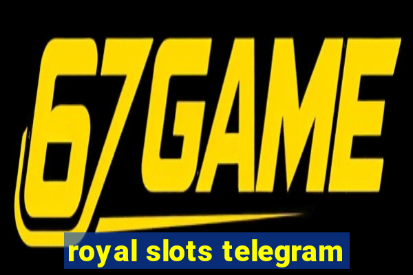 royal slots telegram