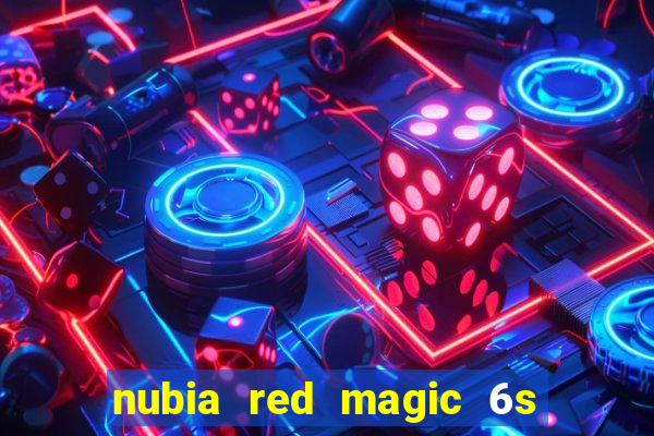 nubia red magic 6s pro antutu