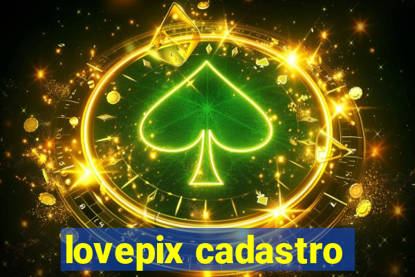 lovepix cadastro