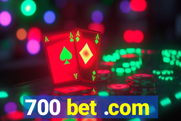 700 bet .com