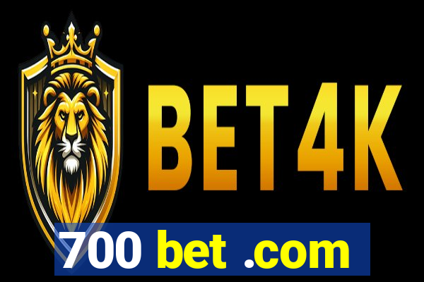 700 bet .com