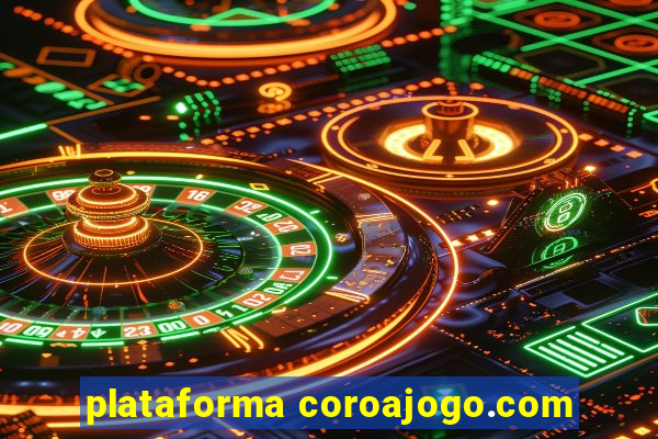 plataforma coroajogo.com