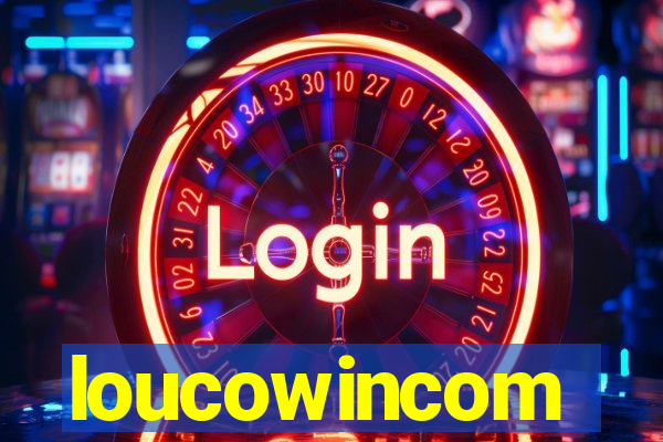 loucowincom