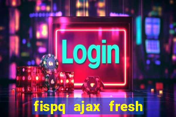 fispq ajax fresh limpeza profunda