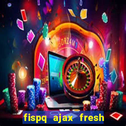 fispq ajax fresh limpeza profunda