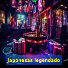 japonesas legendado