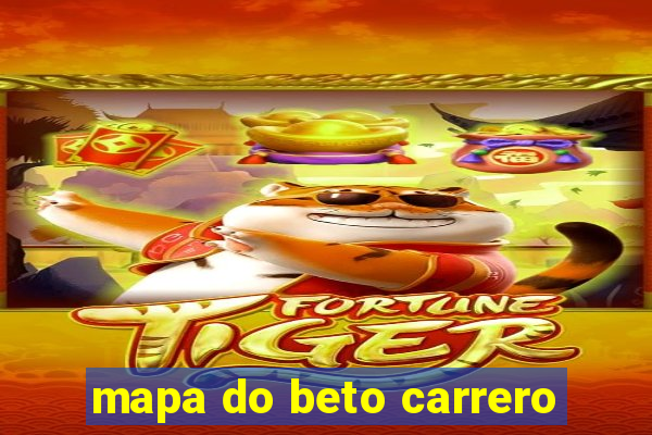 mapa do beto carrero