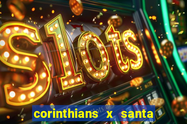 corinthians x santa cruz ao vivo hd