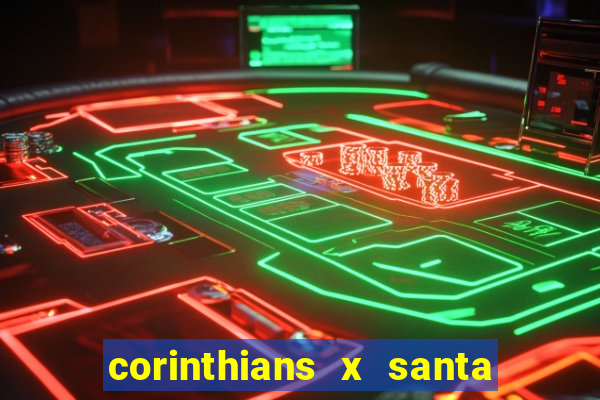 corinthians x santa cruz ao vivo hd