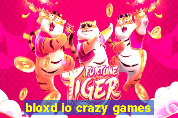 bloxd io crazy games