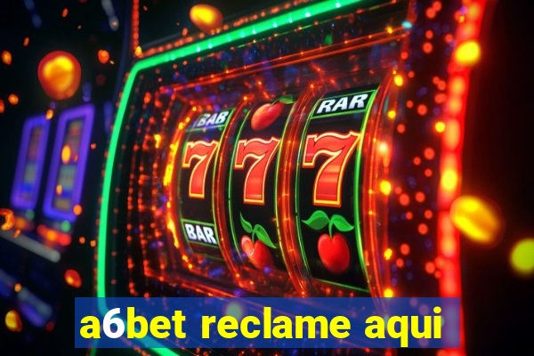 a6bet reclame aqui