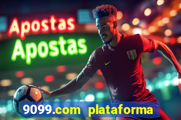 9099.com plataforma de jogos