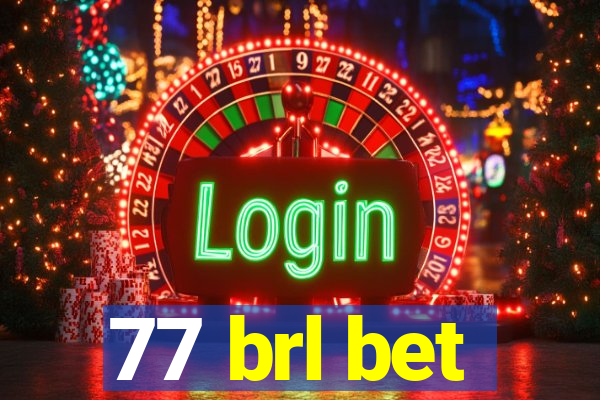 77 brl bet