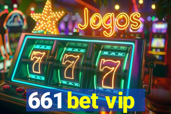 661 bet vip