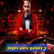 jogos para galaxy y