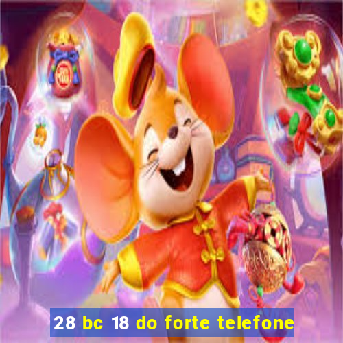 28 bc 18 do forte telefone