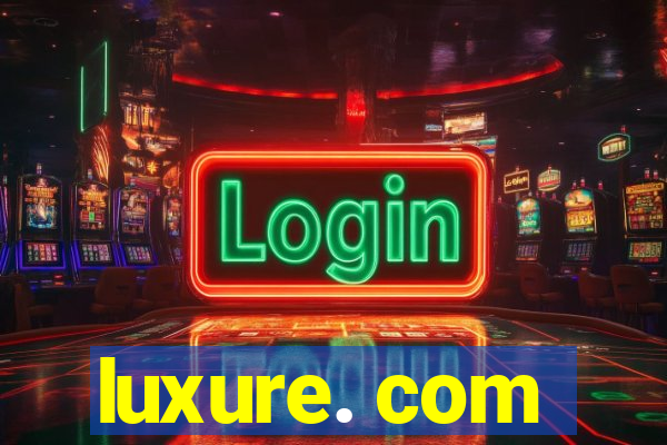 luxure. com