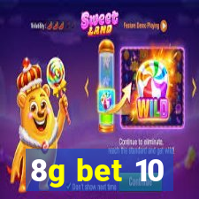 8g bet 10