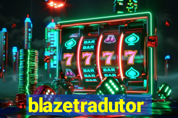 blazetradutor