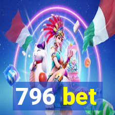 796 bet