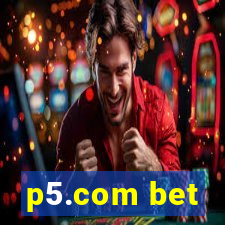 p5.com bet