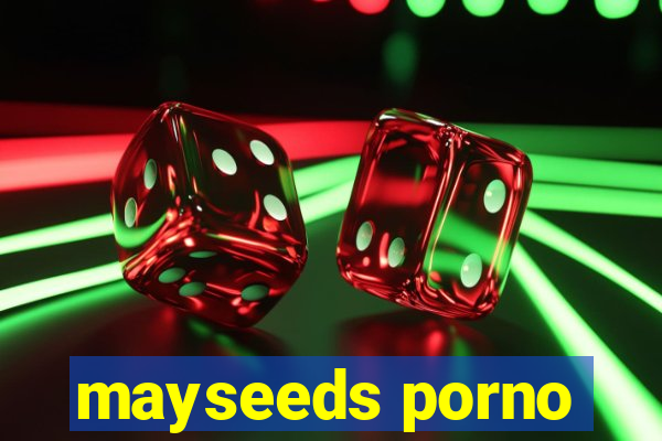 mayseeds porno