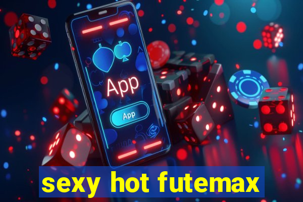 sexy hot futemax