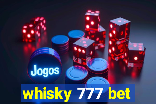 whisky 777 bet