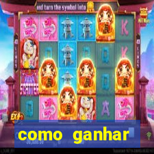 como ganhar dinheiro nos slots