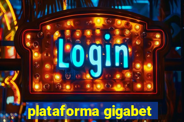 plataforma gigabet