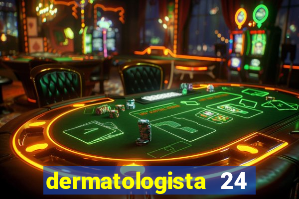 dermatologista 24 horas sp