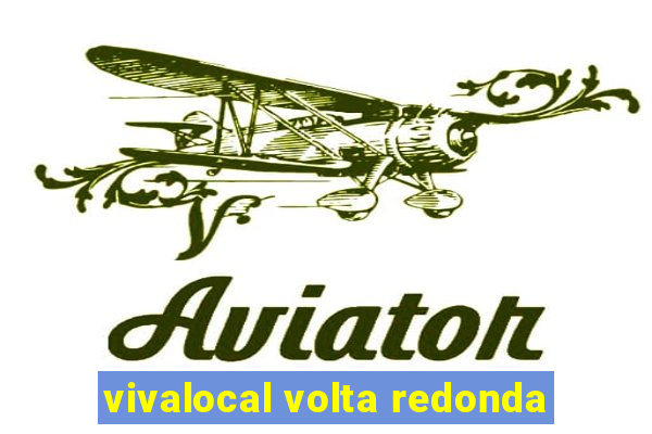 vivalocal volta redonda