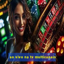 ao vivo na tv multicanais