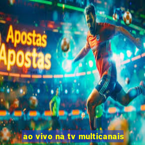 ao vivo na tv multicanais