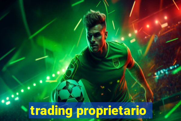 trading proprietario