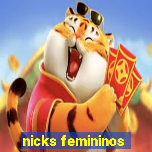 nicks femininos