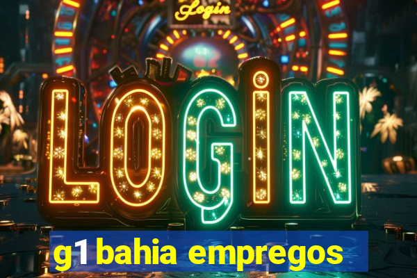 g1 bahia empregos